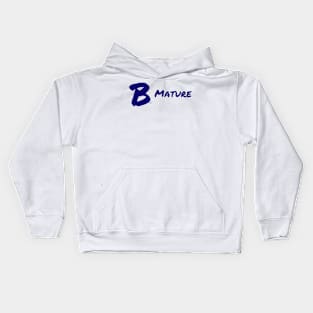 B Mature Kids Hoodie